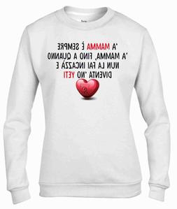FELPA DA DONNA PER LA FESTA DELLA MAMMA: SEMPRE