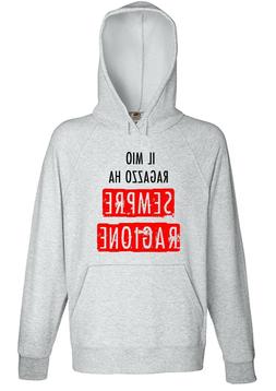 Felpa divertente simpatica FIDANZATA- MIA RAGAZZO HA SEMPRE 