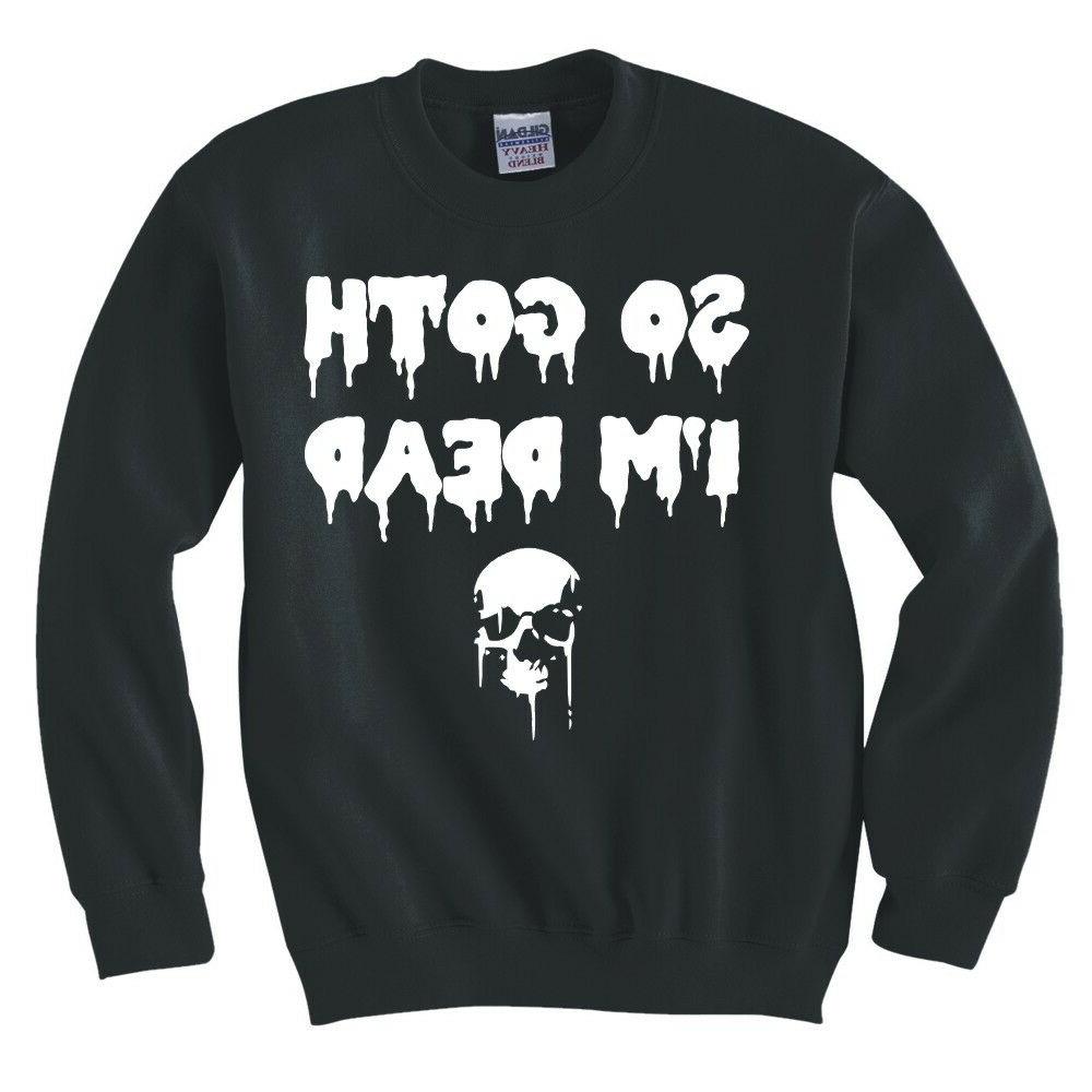 so goth i m dead felpa nuova